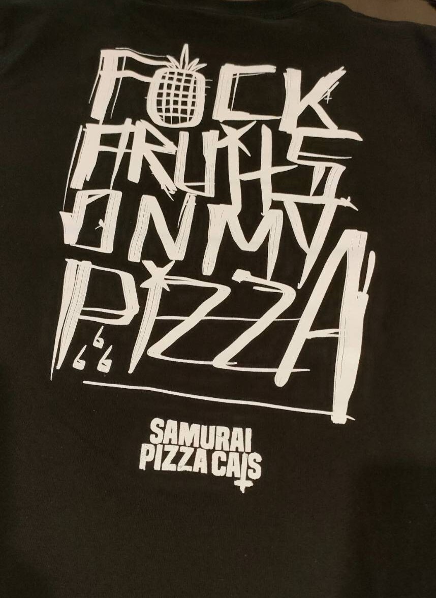 【Samurai Pizza Cats】"F**K FRUITS ON MY PIZZA" SHIRT